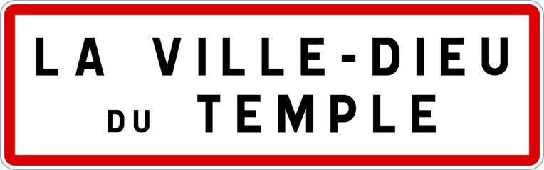 Panneau entrée ville agglomération La Ville-Dieu-du-Temple / Town entrance sign La Ville-Dieu-du-Temple