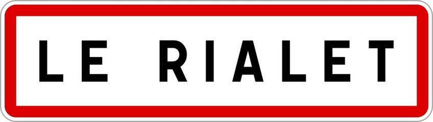 Panneau entrée ville agglomération Le Rialet / Town entrance sign Le Rialet