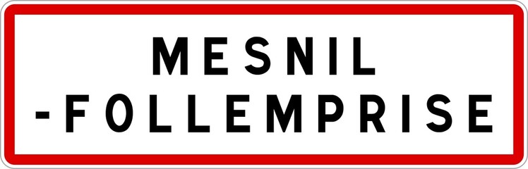 Panneau entrée ville agglomération Mesnil-Follemprise / Town entrance sign Mesnil-Follemprise