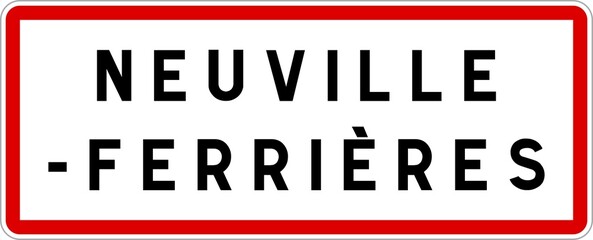 Panneau entrée ville agglomération Neuville-Ferrières / Town entrance sign Neuville-Ferrières