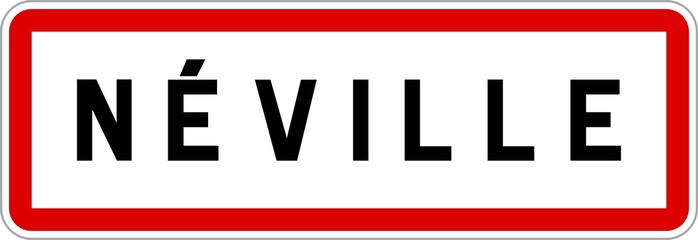Panneau entrée ville agglomération Néville / Town entrance sign Néville