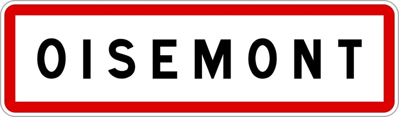 Panneau entrée ville agglomération Oisemont / Town entrance sign Oisemont