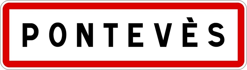 Panneau entrée ville agglomération Pontevès / Town entrance sign Pontevès