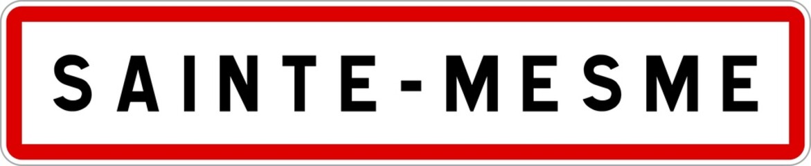 Obraz premium Panneau entrée ville agglomération Sainte-Mesme / Town entrance sign Sainte-Mesme