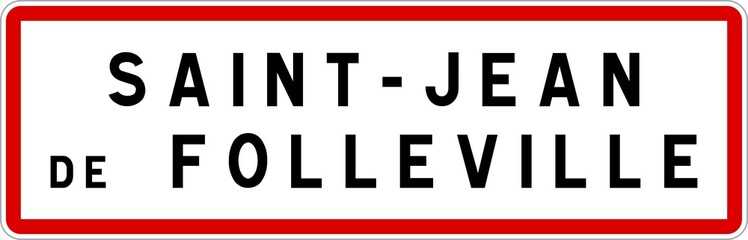 Obraz premium Panneau entrée ville agglomération Saint-Jean-de-Folleville / Town entrance sign Saint-Jean-de-Folleville