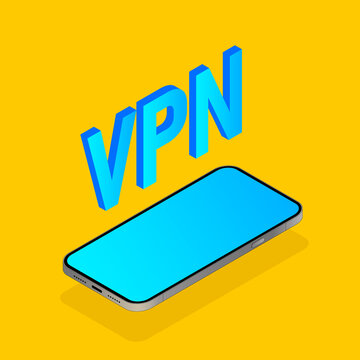 VPN in smartphone. VPN concept. Virtual Private Network. Vector  isometric illustration.