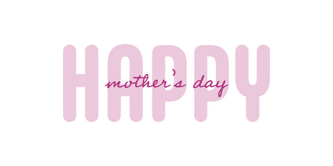 Text : Happy mother’s day, with pink text on a white background