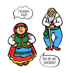 Set of stickers an angry grandmother and a cheerful old man in national Ukrainian clothes as an elderly couple. Conversation bubbles with text I am always right, you are my sunshine