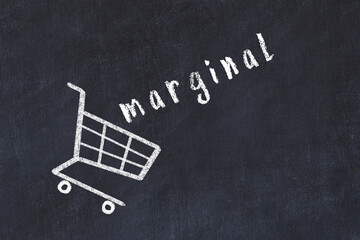 Chalk drawing of shopping cart and word marginal on black chalboard. Concept of globalization and mass consuming