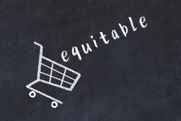 Chalk drawing of shopping cart and word equitable on black chalboard. Concept of globalization and mass consuming