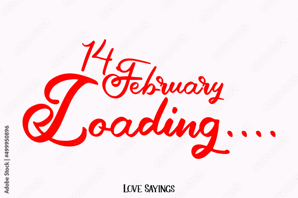 Poster 14. february loading..... in beautiful cursive red color typography text on light pink background