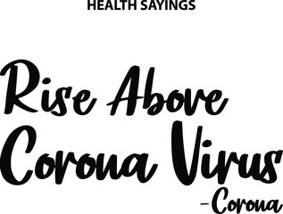 Rise Above Corona Virus-Corona VECTOR HAND LETTERING ABOUT MENTAL HEALTH