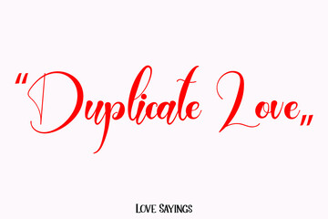 Duplicate Love in Beautiful Cursive Red Color Typography Text on Light Pink Background