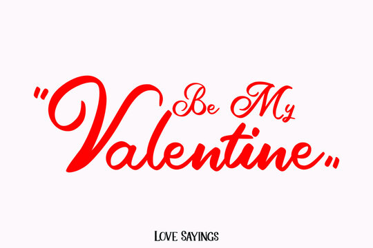 Be My Valentine. in Beautiful Cursive Red Color Typography Text on Light Pink Background