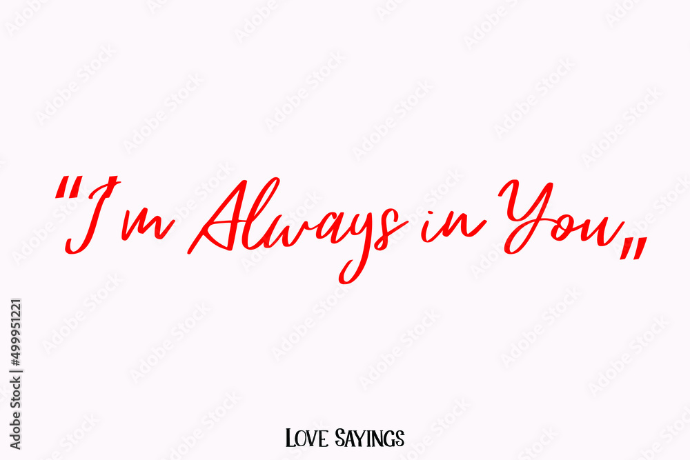 Poster i’m always in you in beautiful cursive red color typography text on light pink background