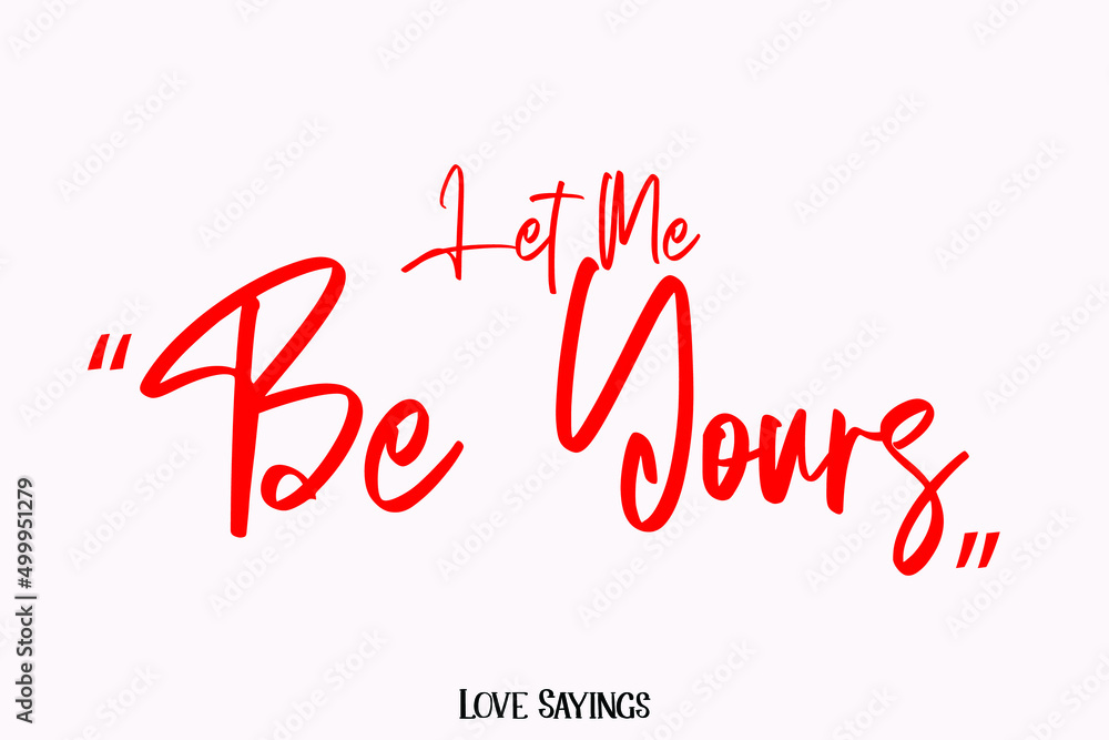Poster let me be yours in beautiful cursive red color typography text on light pink background