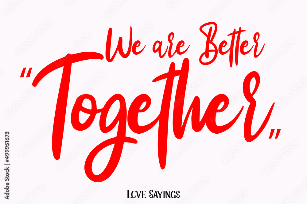 Poster we are better together in beautiful cursive red color typography text on light pink background