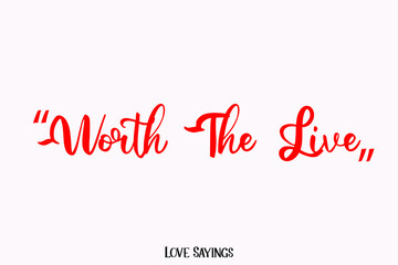 Worth The Live Cursive Red Color Typography Text on Light Pink Background