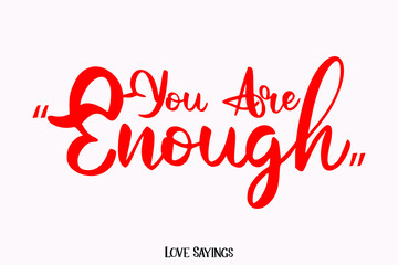 Naklejka na ściany i meble You Are Enough Cursive Red Color Typography Text on Light Pink Background