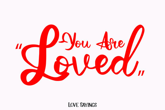 You Are Loved in Beautiful Cursive Red Color Typography Text on Light Pink Background