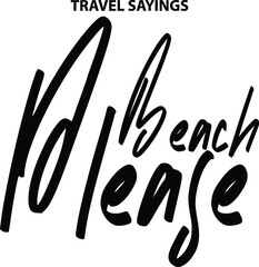 Beach Please in Elegant Cursive Text 