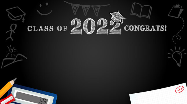 Class of 2022 Congrats, pencil and chalk drawn on blackboard. Vector illustration