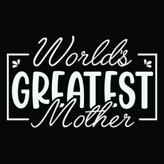 Worlds Greatest Mother Shirt, Mother day gift, Mother gift, Great Mom Shirt, Bestie Mom Shirt, mommy Shirt, mom birthday gift, cute Mom Gift