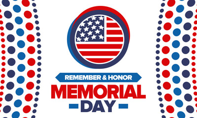 Memorial Day in United States. Remember and Honor. Federal holiday for remember and honor persons who have died while serving in the United States Armed Forces. Celebrated in May. Vector poster
