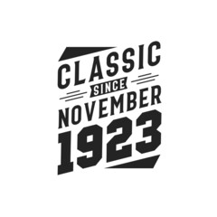 Born in November 1923 Retro Vintage Birthday, Classic Since November 1923