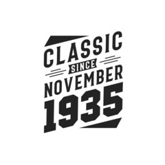 Born in November 1935 Retro Vintage Birthday, Classic Since November 1935