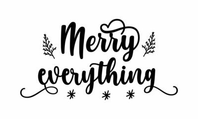 Merry Everything SVG Design.