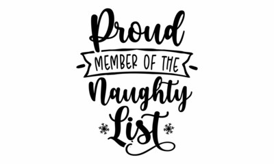 Proud Member of the Naughty List SVG Design.
