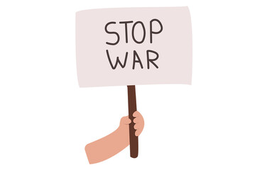 hand holding sign. Stop war vector. Peace demonstration against aggression  