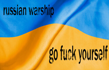 Ukrainian flag with the inscription, Russian warship go fuck yourself