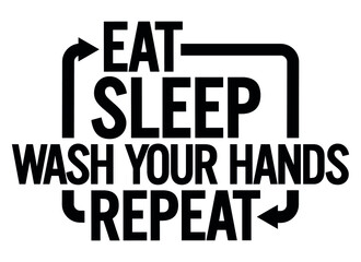 Eat sleep conquer repeat. Motivational text.