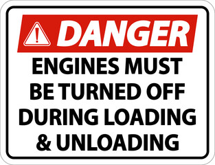 Danger Engines Must Be Turned Off Sign On White Background