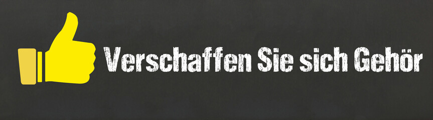 Verschaffen Sie sich Gehör