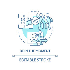 Be in moment turquoise concept icon. Live now and here. Coping with gaming addiction abstract idea thin line illustration. Isolated outline drawing. Editable stroke. Arial, Myriad Pro-Bold fonts used