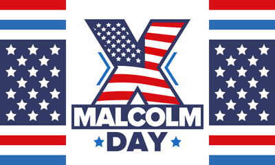 Malcolm X Day in May. Celebrated annual in United States. American holiday in honor of the civil rights leader Malcolm X. Black History Month and African American concept. Poster, card, and banner