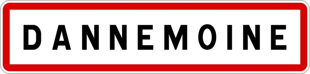 Panneau entrée ville agglomération Dannemoine / Town entrance sign Dannemoine