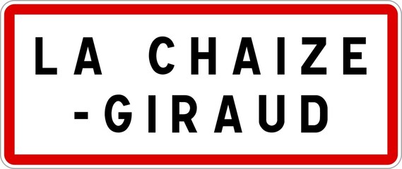 Panneau entrée ville agglomération La Chaize-Giraud / Town entrance sign La Chaize-Giraud