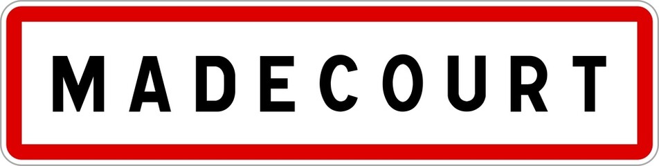 Panneau entrée ville agglomération Madecourt / Town entrance sign Madecourt