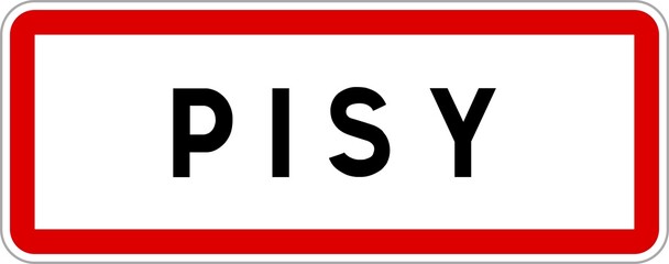 Panneau entr&eacute;e ville agglom&eacute;ration Pisy / Town entrance sign Pisy