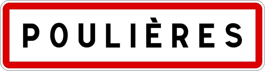 Panneau entrée ville agglomération Poulières / Town entrance sign Poulières