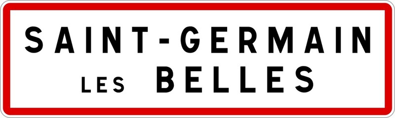 Panneau entrée ville agglomération Saint-Germain-les-Belles / Town entrance sign Saint-Germain-les-Belles