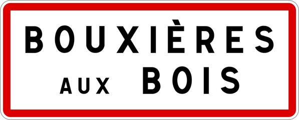 Panneau entrée ville agglomération Bouxières-aux-Bois / Town entrance sign Bouxières-aux-Bois