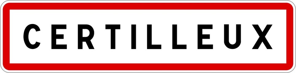 Panneau entrée ville agglomération Certilleux / Town entrance sign Certilleux