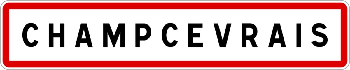 Panneau entrée ville agglomération Champcevrais / Town entrance sign Champcevrais