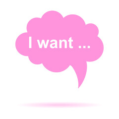 Dream cloud, dream cloud set, desire cloud with the inscription - I want. Vector, cartoon illustration. Vector.