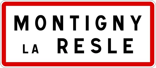 Panneau entrée ville agglomération Montigny-la-Resle / Town entrance sign Montigny-la-Resle